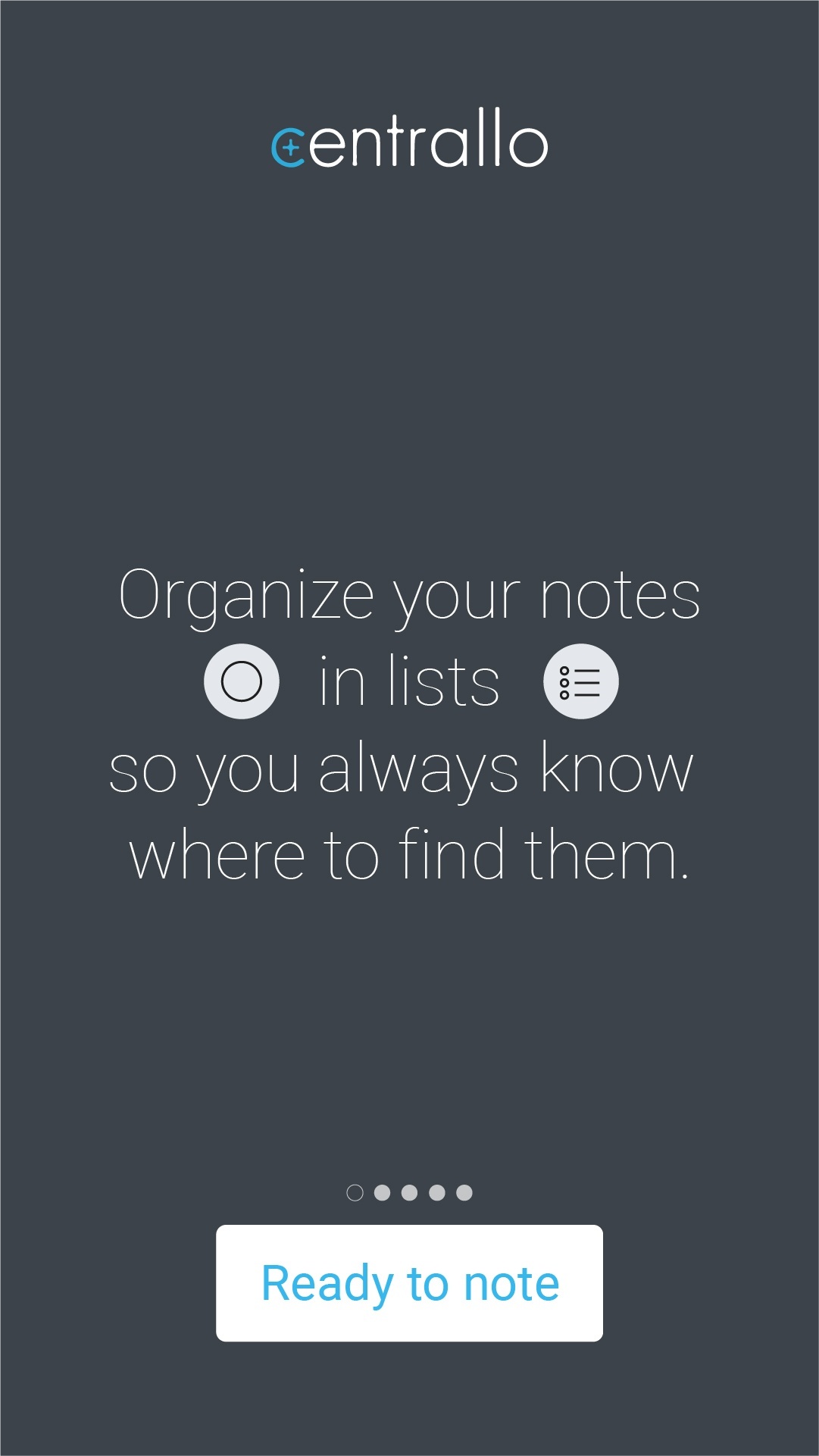 Ecran de présentation où il est écrit 'Organize your notes (icône de note) in lists (icône de liste) so you always know where to find them'